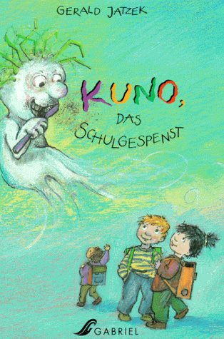Kuno, das Schulgespenst. ( Ab 7 J.). Mit neuer Rechtschreibung Books