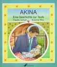 Akina. Eine Geschichte zur Taufe. Ab 5 Jahre Books