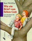 Wie ein Brief vom lieben Gott. Geschichten für Neugierige Books