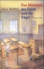 Das Mädchen, der Fisch und die Vögel. Eine Liebesgeschichte Politics & History