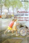 Pusteblume oder Wie klaut man einen Opa Novels & Short Stories