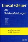 Umsatzsteuer bei Telekomleistungen: Telefon, Internet und E-Commerce Law