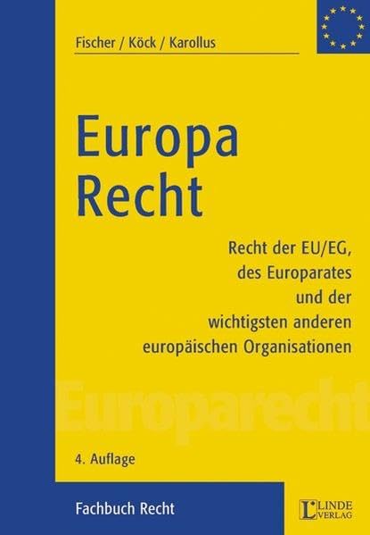 Europarecht: Das Recht der EU/EG, des Europarates und der wichtigsten anderen europäischen Organisationen (Linde Lehrbuch) Law