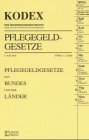 Kodex Pflegegeldgesetze: Pflegegeldgesetze des Bundes und der Länder (Kodex des Österreichischen Rechts) Law
