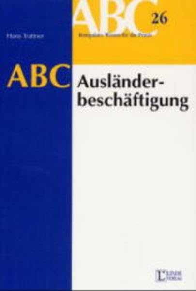 ABC der Ausländerbeschäftigung (ABC-Reihe) Law