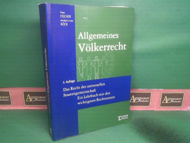Allgemeines Völkerrecht: Das Recht der universellen Staatengemeinschaft - Ein Lehrbuch mit den wichtigsten Rechtstexten Law