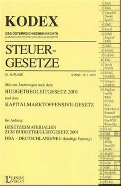 Kodex Steuergesetze: Mit den Änderungen nach dem Budgetbegleitg 2001 und dem Kapitalmarkt offensiveG, im Anhang Gesetzesmaterialien zum BudgetbegleitG ... Fassung) (Kodex des Österreichischen Rechts) Law