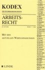 Kodex Arbeitsrecht: Mit den Änderungen nach dem Budgetbegleitgesetz 2001 - neu: Vertrags- bedienstetengesetz und Stellenbesetzungsgesetz des Bundes (Kodex des Österreichischen Rechts) Law