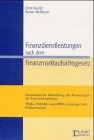 Finanzdienstleistungen nach dem Finanzmarktaufsichtsgesetz: Gesetzestext des WAG, des FMABG und relevante Bestimmungen des BWG, Erläuterungen zur ... der Neuerungen für Finanzdienstleister Law