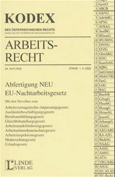 Kodex Arbeitsrecht: Mit dem Väterkarenzgesetz, Privatfernsehgesetz und den Änderungen zum AVRAG, IESG, MSchG, BehinderteneinstellungsG, ... (Kodex des Österreichischen Rechts) Law
