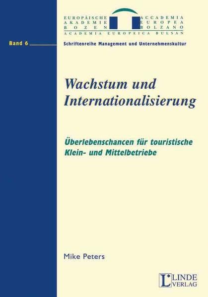 Wachstum und Internationalisierung: Überlebenschancen für touristische Klein- und Mittelbetriebe (Schriftenreihe Management und Unternehmenskultur) Law