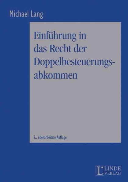 Einführung in das Recht der Doppelbesteuerungsabkommen (Linde Lehrbuch) Law