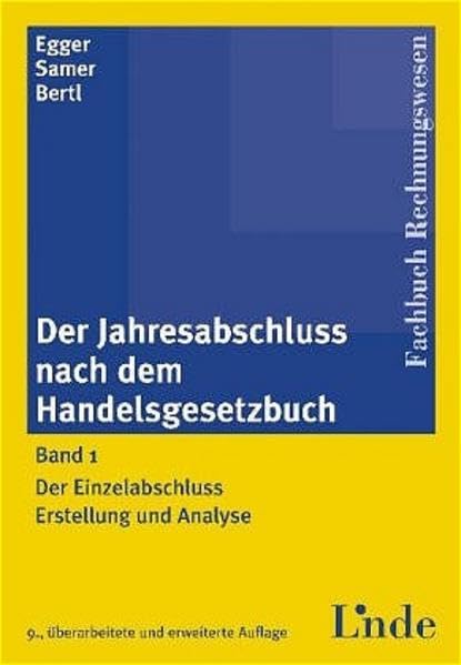 Der Jahresabschluss nach dem Handelsgesetzbuch. Erstellung und Analyse: Der Einzelabschluss, Erstellung und Analyse mit Grundzügen der International Accounting Standards Business, Finance & Career