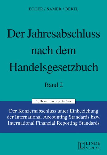 Der Jahresabschluss nach dem Handelsgesetzbuch (f. Österreich) Band 2 Business, Finance & Career