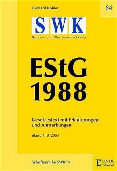 Das Einkommensteuergesetz: Gesetzestext mit Erläuterungen und Anmerkungen (Schriftenreihe der Österreichischen Steuer- und Wirtschaftskartei) Law