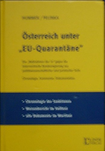 Österreich unter "EU-Quarantäne": Die "Massnahmen der 14" gegen die österreichische Bundesregierung aus politikwissenschaftlicher und juristischer Sicht - Chronologie, Kommentar, Dokumentation Law