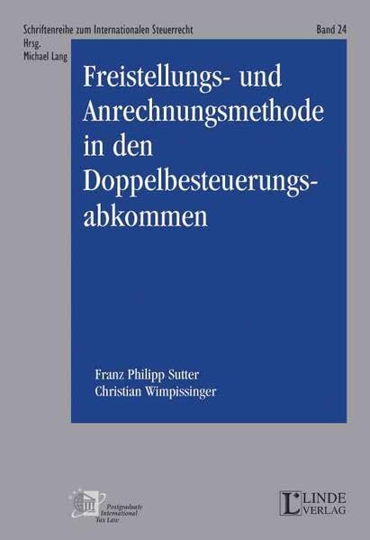 Freistellungs- und Anrechnungsmethode in den Doppelbesteuerungsabkommen (MAS) (Schriftenreihe zum Internationalen Steuerrecht) Law