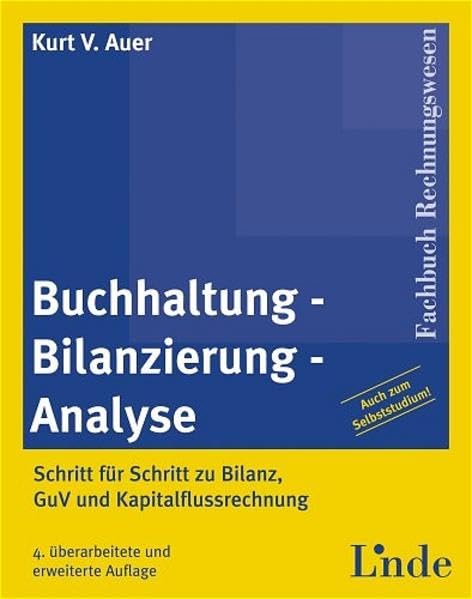 Buchhaltung - Bilanzierung - Analyse: Schritt für Schritt zu Bilanz, GuV und Kapitalflussrechnung Law