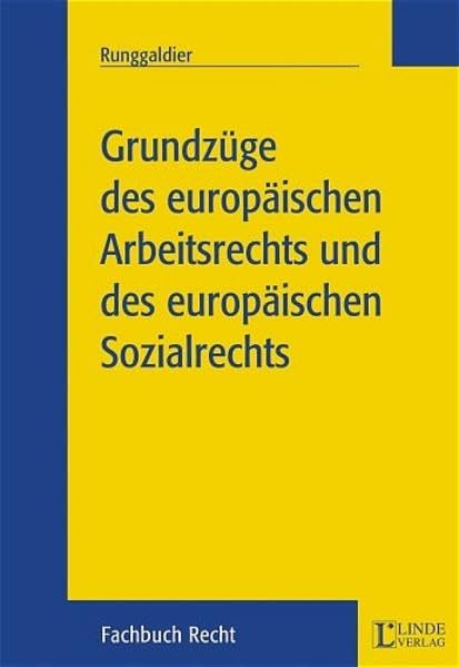 Grundzüge des europäischen Arbeitsrechts und des europäischen Sozialrechts Law