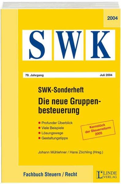 SWK-Sonderheft Die neue Gruppenbesteuerung: Profunder Überblick - Viele Beispiele - Lösungswege - Gestaltungstipps (SWK-Spezial) Law