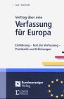 Vertrag über eine Verfassung für Europa: Einführung - Text der Verfassung - Protokolle und Erklärungen Law