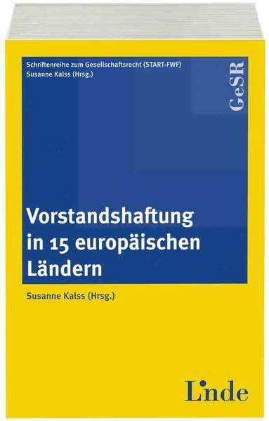 Vorstandshaftung in 15 europäischen Ländern (Schriftenreihe zum Gesellschaftsrecht) Law