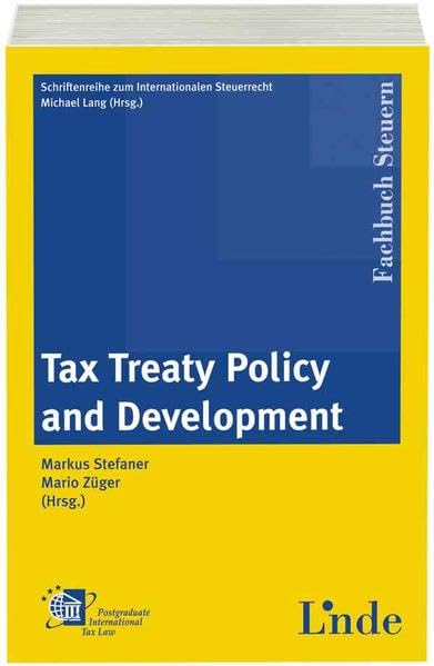 Tax Treaty Policy and Development (Schriftenreihe zum Internationalen Steuerrecht) Law