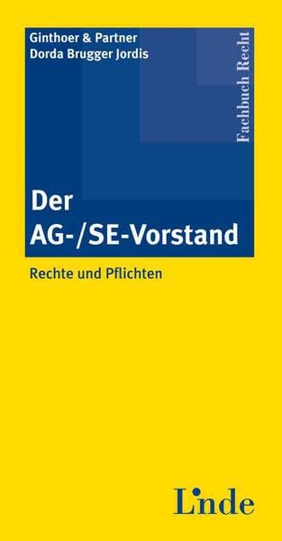 Der AG-/SE-Vorstand: Rechte und Pflichten Law
