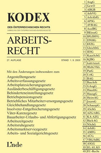 Kodex Arbeitsrecht: Mit den Änderungen insbesondere zum Angestelltengesetz, Arbeitsverfassungsgesetz, Arbeitsplatzsicherungsgesetz, ... (Kodex des Österreichischen Rechts) Law