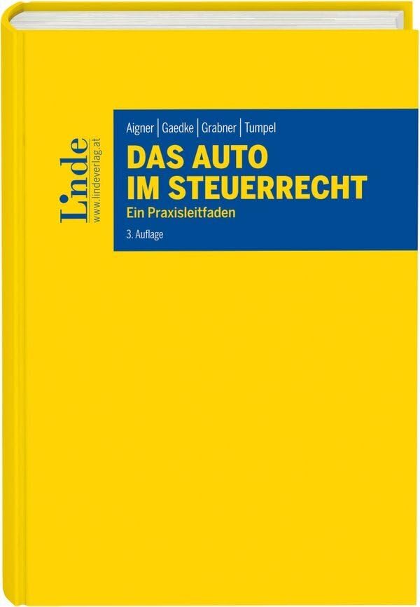 Das Auto im Steuerrecht: Ein Praxisleitfaden Law