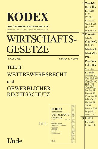 Kodex Wirtschaftsgesetze Band II: Wettbewerbsrecht und gewerblicher Rechtsschutz (Kodex des Österreichischen Rechts) Law