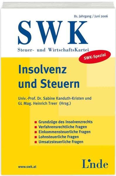 SWK-Spezial Insolvenz und Steuern: Grundzüge des Insolvenzrechts. Verfahrensrechtliche Fragen. Einkommensteuerliche Fragen. Lohnsteuerliche Fragen. Umsatzsteuerliche Fragen Law