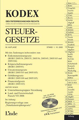 Kodex Steuergesetze: Mit den Änderungen insbesondere zum Einkommensteuergesetz, Körperschaftsteuergesetz, Umsatzsteuergesetz, Gebührengesetz, ... 2006 (Kodex des Österreichischen Rechts) Law