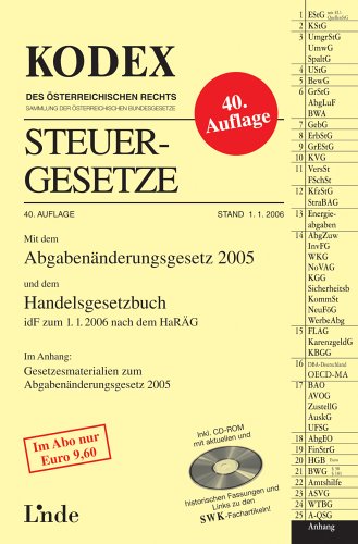 Kodex Steuergesetze: Mit dem Abgabenänderungsgesetz 2005 und dem Handelsgesetzbuch idF zum 1.1.2006 nach dem HaRÄG. Im Anhang: Gesetzesmaterialien zum ... 2005 (Kodex des Österreichischen Rechts) Law