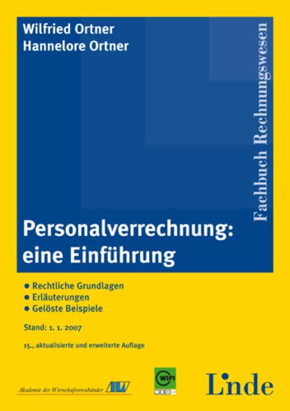 Personalverrechnung: Eine Einführung: Rechtliche Grundlagen. Erläuterungen. Gelöste Beispiele Law