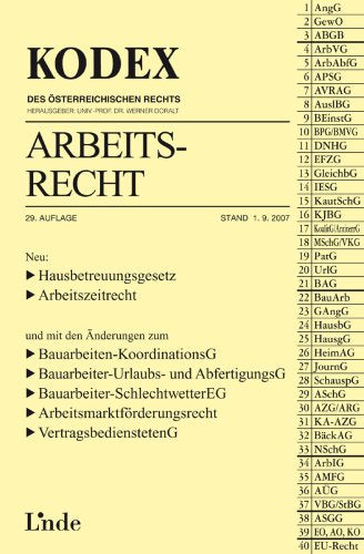 Kodex Arbeitsrecht: Neu: Hausbetreuungsgesetz, Arbeitszeitrecht und mit den Änderungen zum Bauarbeiten-KoordinationsG, Bauarbeiter-Urlaubs- und ... (Kodex des Österreichischen Rechts) Law