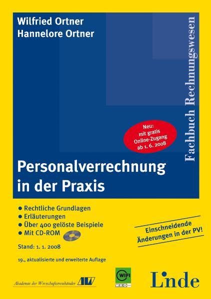 Personalverrechnung in der Praxis: Rechtliche Grundlagen. Erläuterungen. Über 400 gelöste Beispiele Law