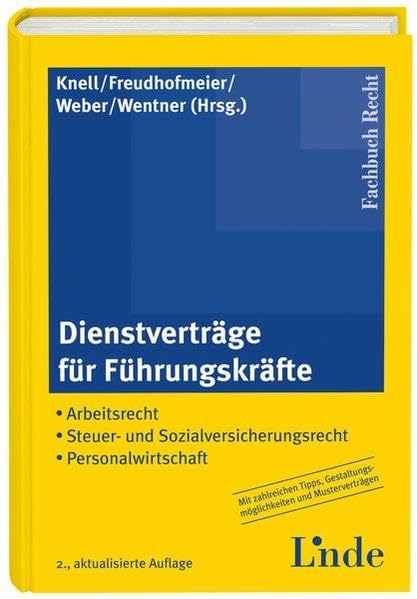 Dienstverträge für Führungskräfte: Arbeitsrecht/Steuer- und Sozialversicherungsrecht/Personalwirtschaft Law