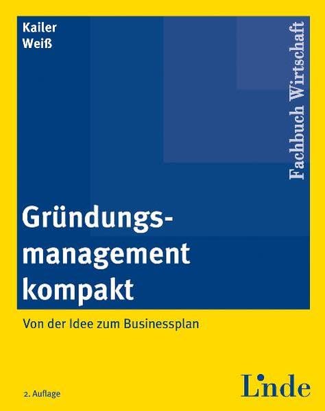 Gründungsmanagement kompakt: Von der Idee zum Businessplan Law