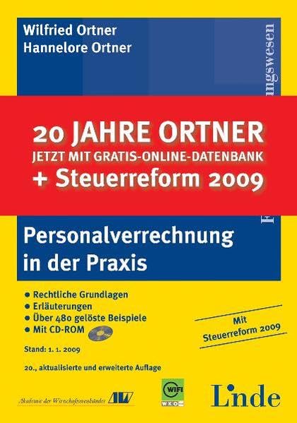 Personalverrechnung in der Praxis - 20. Auflage 2009: Rechtliche Grundlagen. Erläuterungen. Gelöste Beispiele Law