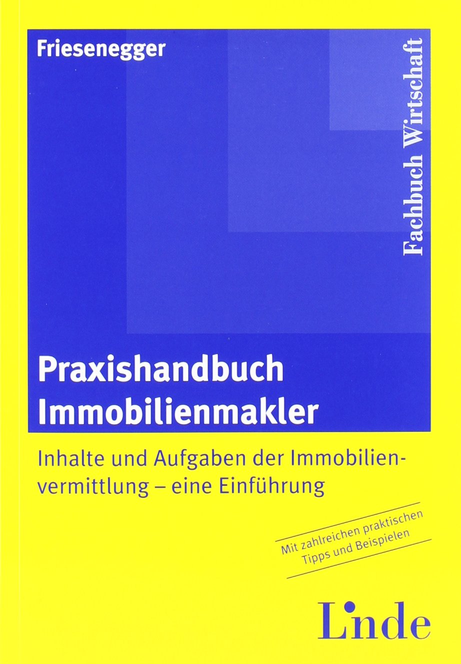 Praxishandbuch Immobilienmakler: Inhalte und Aufgaben der Immobilienvermittlung - eine Einführung Law