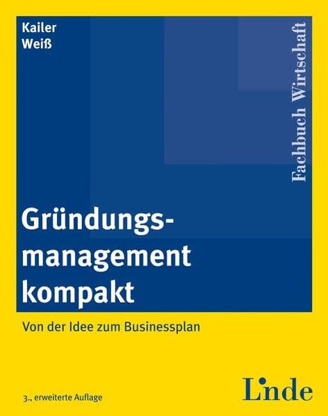 Gründungsmanagement kompakt: Von der Idee zum Businessplan Law