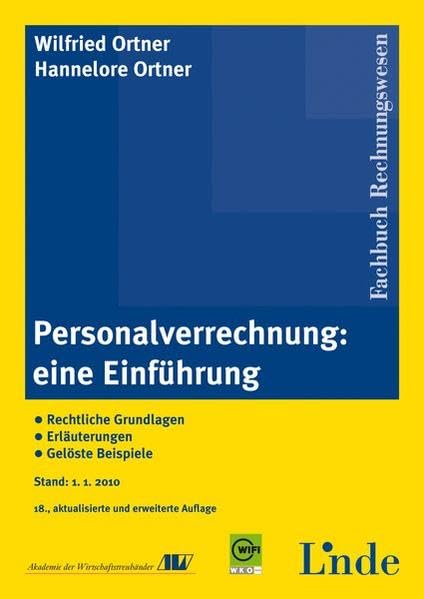 Personalverrechnung: eine Einführung: Rechtliche Grundlagen. Erläuterungen. Gelöste Beispiele Law