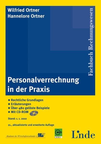 Personalverrechnung in der Praxis: Rechtliche Grundlagen - Erläuterungen - über 480 gelöste Beispiele Law