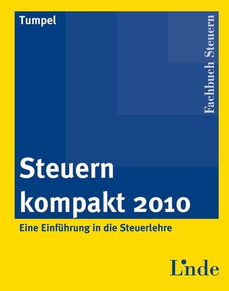 Steuern kompakt 2010: Eine Einführung in die Steuerlehre Law