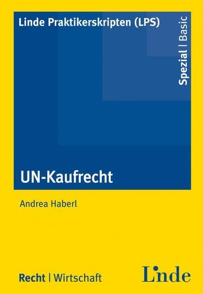 UN-Kaufrecht (Linde Praktikerskripten (LPS)) Law