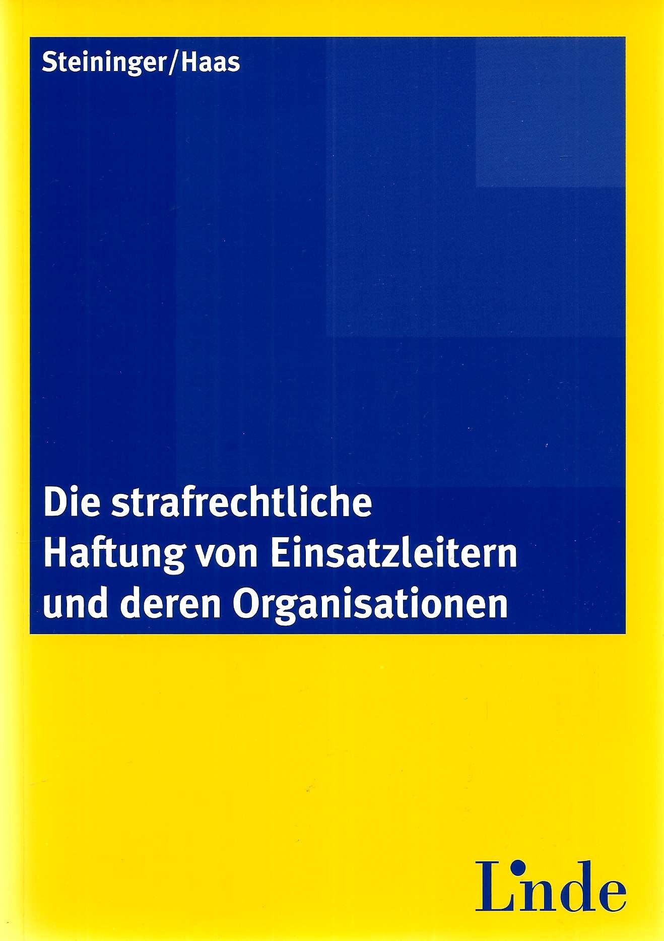 Die strafrechtliche Haftung von Einsatzleitern und deren Organisationen book