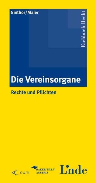 Die Vereinsorgane: Rechte und Pflichten Law