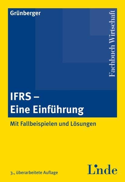 IFRS - Eine Einführung: Mit Fallbeispielen und Lösungen Law