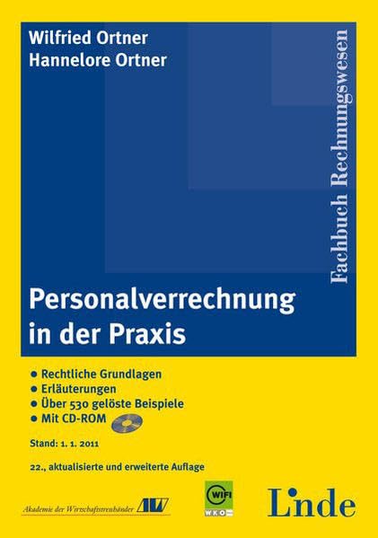 Personalverrechnung in der Praxis: Rechtliche Grundlagen - Erläuterungen - Über 480 gelöste Beispiele. inkl. CD- ROM Law